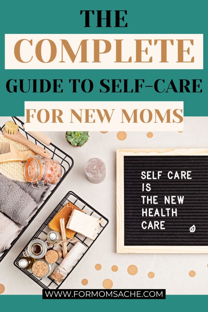 The Complete Guide to Self-Care for New Moms pinterest pin