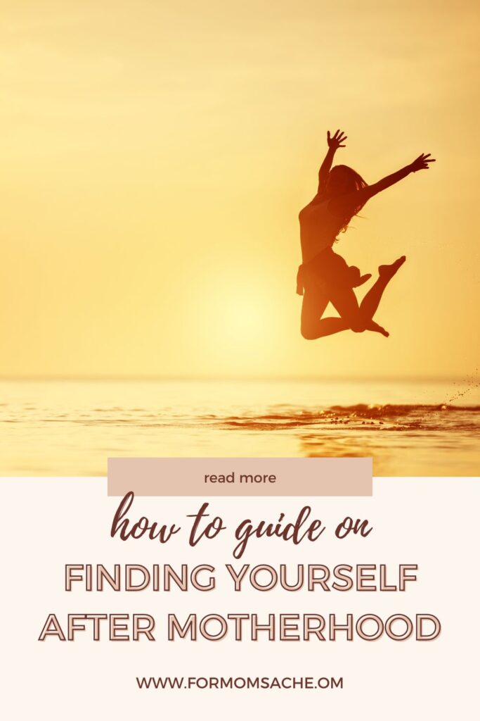 Finding Yourself After Motherhood Pin