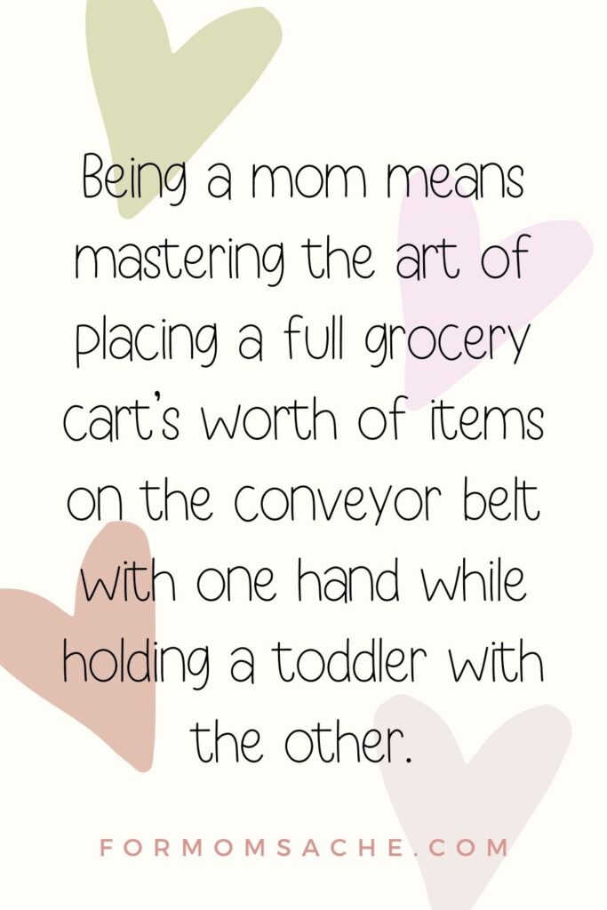 Mom Truths Hilarious and Heartfelt Mom Quotes That Nail Motherhood Pinterest Pin (20)