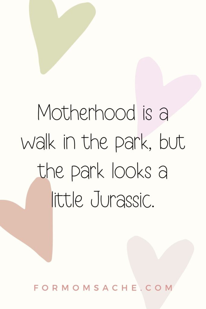 Mom Truths Hilarious and Heartfelt Mom Quotes That Nail Motherhood Pinterest Pin (27)