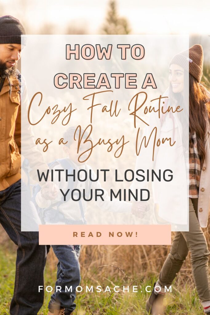 How to Create a Cozy Fall Routine as a Busy Mom Without Losing Your Mind with a happy family walking in fall field