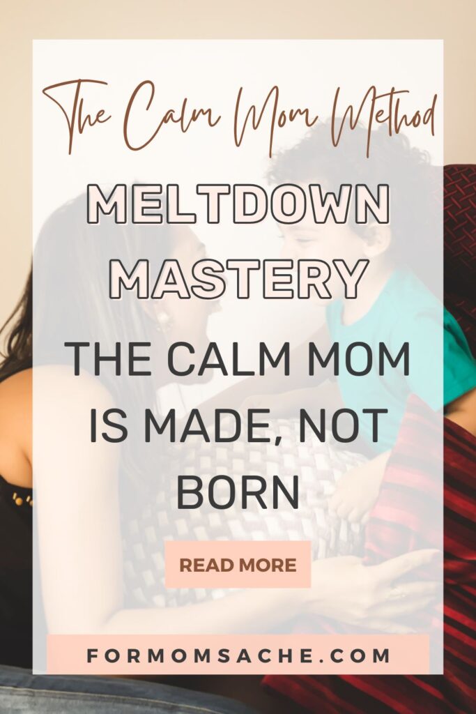 The Calm Mom Method How to Stay Calm When Your Kid is Driving You Crazy