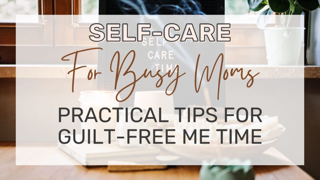 Self-Care for Busy Moms FI