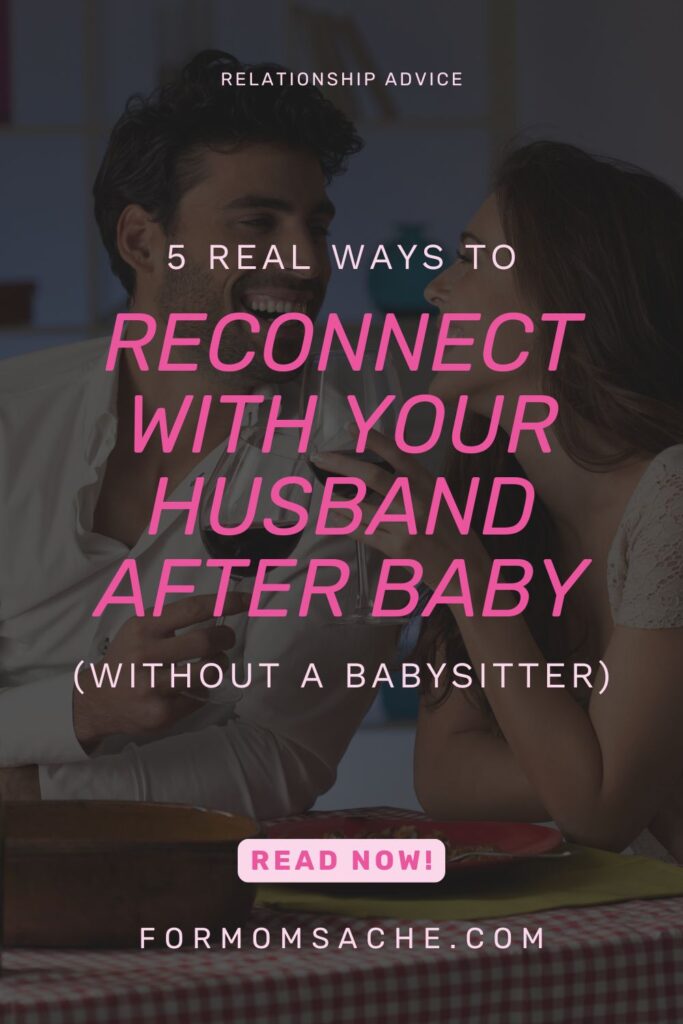 How To Reconnect With Your Husband After Baby (9) How To Reconnect With Your Husband After Baby (9)